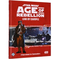 Допълнение за ролева игра Star Wars: Age of Rebellion - Lead by Example: A Sourcebook for Commanders
