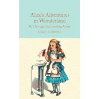 Macmillan Collector's Library: Alice's Adventures in Wonderland & Through the Looking-Glass