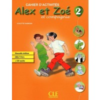 Alex et Zoe et companie 2: Cahier d'Activites / Тетрадка по френски език за 2. - 4. клас