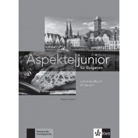 Aspekte junior für Bulgarien B1 - Band 2: LHB / Книга за учителя по немски език + CDs - ниво B1. Учебна програма 2018/2019 (Клет)