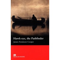 Macmillan Readers: Hawk-eye The Pathfinder  (ниво Beginner)