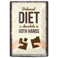 Метална табелка - balanced diet is chocolate in both hands