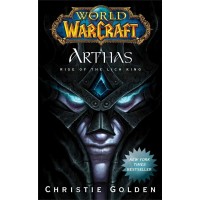 World of Warcraft: Arthas. Rise of the Lich King