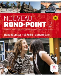 Nouveau Rond-Point 2 / Френски език - ниво B1: Учебник + CD (ново издание)