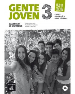 Gente Joven 3 - Cuaderno de ejercicios: Испански език - ниво А2+: Учебна тетрадка (ново издание)