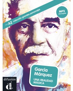 Grandes personajes A2: Garcia Marquez. Una realidad magica (MP3 descargables)