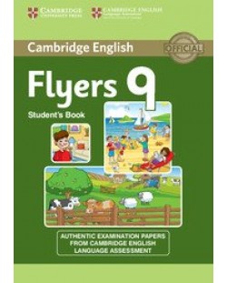 Cambridge Young Learners English Flyers 9 Student‘s Book: Английски език (тестове за сертификатен изпит YLE)