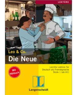 Leo und Co.: Die Neue – ниво А1 и А2 (Адаптирано издание: Немски + CD)
