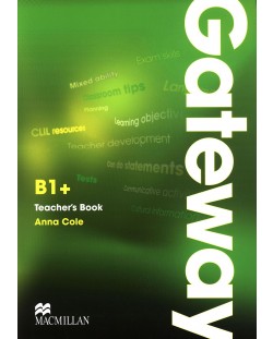 Gateway B1+:  Teacher's Book / Английски език (Книга за учителя)