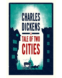 A Tale of Two Cities (Alma Classics)