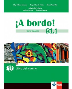 A bordo! para Bulgaria B1.1: Libro del alumno + acceso en línea / Испански език. Учебна програма 2024/2025 (Клет)