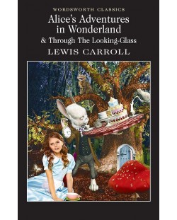 Alice's Adventures in Wonderland and Through the Looking Glass