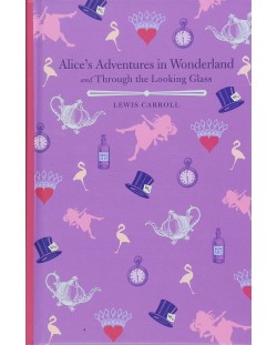 Alice's Adventures in Wonderland and Through the Looking Glass Arcturus