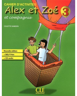 Alex et Zoe et companie 3: Cahier d'Activites / Тетрадка по френски език за 2. - 4. клас
