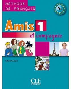 Amis et compagnie 1: Méthode de français / Учебник по френски език за 5. - 7. клас (ниво A1)