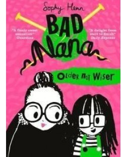 Bad Nana – Older Not Wiser PB