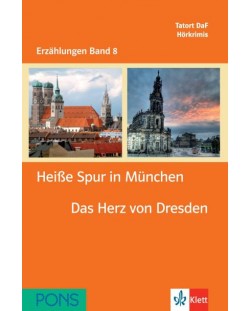Erzählungen Band 7: Heiße Spur in München & Das Her z von Dresden – ниво В1 (Адаптирано издание: Немски + Mini-CD)