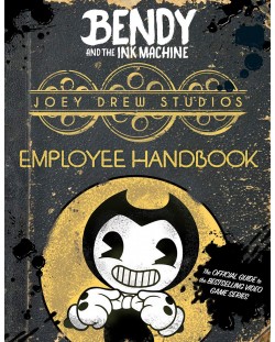 Bendy and the Ink Machine: Joey Drew Studios Employee Handbook