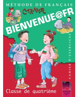 BIENVENUE@FR. Methode de francais. Classe de quatrieme. Cahier d’exercises: Френски език - 4. клас (тетрадка)