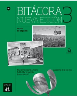 Bitácora 3 Nueva edición · Nivel B1 Cuaderno de ejercicios + MP3 descargable