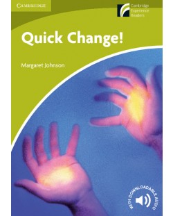 Cambridge Experience Readers: Quick Change! Level Starter/Beginner