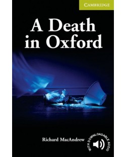 Cambridge English Readers: A Death in Oxford - ниво Starter/Beginner (Адаптирано издание: Английски)
