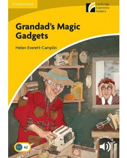 Cambridge Experience Readers 2: Grandad's Magic Gadgets - ниво Elementary/Lower-intermediate (А2) (Адаптирано издание: Английски)