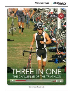 Cambridge Discovery Education Interactive Readers: Three in One. The Challenge of the Triathlon - Level А2 (Адаптирано издание: Английски)