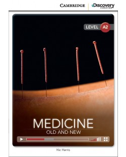 Cambridge Discovery Education Interactive Readers: Medicine. Old and New - Level А2 (Адаптирано издание: Английски)
