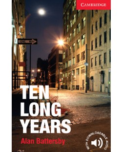 Cambridge English Readers: Ten Long Years Level 1 Beginner/Elementary