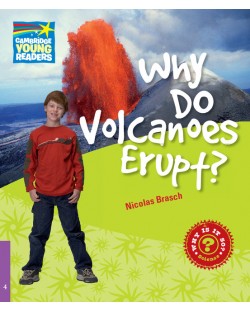 Cambridge Young Readers: Why Do Volcanoes Erupt? Level 4 Factbook