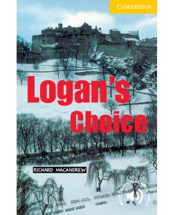 Cambridge English Readers: Logan's Choice Level 2