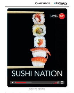 Cambridge Discovery Education Interactive Readers: Sushi Nation - Level A2+ (Адаптирано издание: Английски)