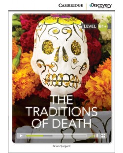 Cambridge Discovery Education Interactive Readers: The Traditions of Death - Level B1+ (Адаптирано издание: Английски)