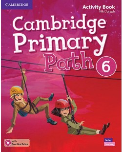 Cambridge Primary Path Level 6 Activity Book with Practice Extra / Английски език - ниво 6: Учебна тетрадка