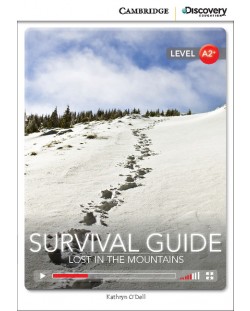 Cambridge Discovery Education Interactive Readers: Survival Guide. Lost in the Mountains - Level A2+ (Адаптирано издание: Английски)