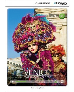 Cambridge Discovery Education Interactive Readers: Venice. The Floating City - Level B1 (Адаптирано издание: Английски)