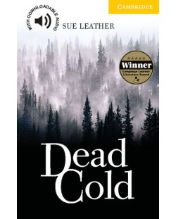 Cambridge English Readers 2: Dead Cold Book - ниво Elementary/Lower Intermediate (Адаптирано издание: Английски)