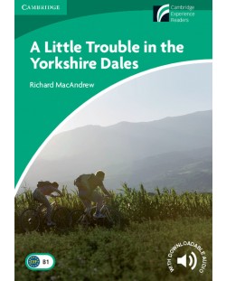 Cambridge Experience Readers: A Little Trouble in the Yorkshire Dales Level 3 Lower-intermediate