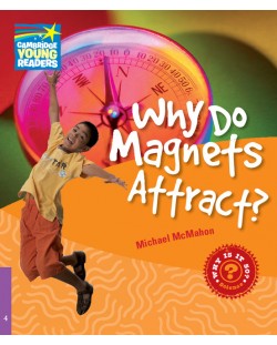 Cambridge Young Readers: Why Do Magnets Attract? Level 4 Factbook