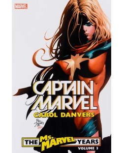 Captain Marvel Carol Danvers - The Ms. Marvel Years Vol. 3