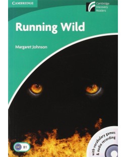 Cambridge Experience Readers 3:  Running Wild - ниво Lower-intermediate (B1) (Адаптирано издание: Английски + CD-ROM/Audio CD)