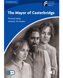 Cambridge Experience Readers: The Mayor of Casterbridge Level 5 Upper-intermediate