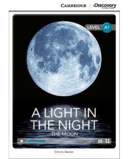 Cambridge Discovery Education Interactive Readers: A Light in the Night. The Moon - Level A1 (Адаптирано издание: Английски)