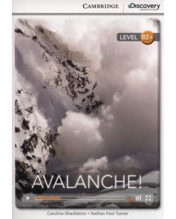 Cambridge Discovery Education Interactive Readers: Avalanche! - Level B2+ (Адаптирано издание: Английски)