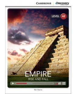 Cambridge Discovery Education Interactive Readers: Empire. Rise and Fall - Level А2 (Адаптирано издание: Английски)