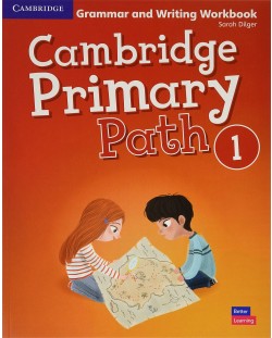 Cambridge Primary Path Level 1 Grammar and Writing Workbook / Английски език - ниво 1: Граматика с упражнения