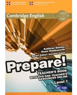 Cambridge English Prepare! Level 1 Teacher's Book with DVD and Teacher's Resources Online / Английски език - ниво 1: Книга за учителя с DVD и материали