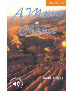 Cambridge English Readers 4: A Matter of Chance Book (ниво Intermediate)