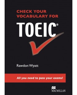 Check your Vocabulary for TOEIC / Английски за сертификат: Лексика
